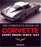 The Complete Book of Corvette: Every Model Since 1953