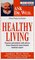 Healthy Living (Ask Dr. Weil.)