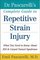 Dr. Pascarelli's Complete Guide to Repetitive Strain Injury : What You Need to Know About RSI and Carpal Tunnel Syndrome