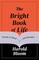 The Bright Book of Life: Novels to Read and Reread