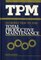 Introduction to Tpm: Total Productive Maintenance (Preventative Maintenance Series)