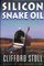 Silicon Snake Oil: Second Thoughts on the Information Highway