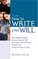 How to Write Your Will: The Complete Guide to Structuring Your Will, Inheritance Tax Planning, Probate and Administering an Estate