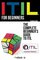 ITIL For Beginners: The Complete Beginner's Guide to ITIL