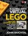 Building with Virtual LEGO: Getting Started with LEGO Digital Designer, LDrawTM, and Mecabricks