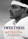Sweetness: The Enigmatic Life of Walter Payton (Library Edition)