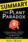 SUMMARY Of The Plant Paradox: The Hidden Dangers in "Healthy" Foods That Cause Disease and Weight Gain by Dr. Steven Gundry