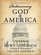 Rediscovering God in America: Reflections on the Role of Faith in our Nation's History and Future