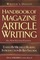 Writer's Digest Handbook Of Magazine Article Writing: Handbook Of Magazine Article Writing
