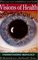 Visions of Health : Understanding Iridology