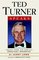 Ted Turner Speaks : Insights from the World's Greatest Maverick (Speak Series)