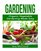 Gardening: Organic Vegetable Gardening Made Easy (Organic Vegetable Gardening Guide For Beginners Including Planning Planting And Growing Garden Fresh Produce)