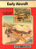 Early Aircraft (Little Big Books)