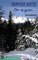 Snowshoe Routes: Oregon (Snowshoe Routes)