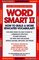 Word Smart II: How to Build an Educated Vocabulary