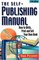 The Self-Publishing Manual: How to Write, Print and Sell Your Own Book, 13th Edition