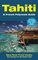 Tahiti & French Polynesia Guide: Open Road Publishing's Best-Selling Guide to Tahiti! (Open Road Travel Guides Tahiti and French Polynesia Guide)