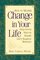 How to Master Change in Your Life: 67 Ways to Handle Life's Toughest Moments