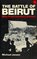 The Battle of Beirut: Why Israel Invaded Lebanon
