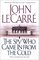 The Spy Who Came In from the Cold (George Smiley, Bk 3)