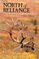 North of Reliance: A Personal Story of Living Beyond the Wilderness