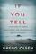 If You Tell: A True Story of Murder, Family Secrets, and the Unbreakable Bond of Sisterhood