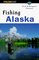 Fishing Alaska (Regional Fishing Series)
