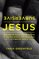 Subversive Jesus: An Adventure in Justice, Mercy, and Faithfulness in a Broken World