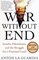 War Without End: Israelis, Palestinians, and the Struggle for a Promised Land