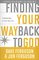 Finding Your Way Back to God Participant's Guide: Five Awakenings to Your New Life