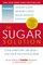 The Sugar Solution: Your Symptoms Are Real--and Your Solution Is Here