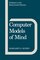 Computer Models of Mind (Problems in the Behavioural Sciences)