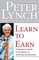Learn to Earn : A Beginner's Guide to the Basics of Investing and Business