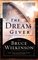 The Dream Giver : Following Your God-Given Destiny
