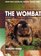 The Wombat: Common Wombats in Australia (Australian Natural History Series)