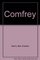 Ben Charles Harris's Comfrey (A Pivot original health book)