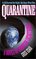 Quarantine (Subjective Cosmology Cycle, Bk 1)