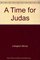 A time for Judas