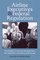 AIRLINE EXECUTIVES FEDERAL REGULATION: CASE STUDIES IN AMERICAN ENTERPRISE FROM (Historical Perspectives on Business Enterprise Series)