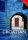 Colloquial Croatian: The Complete Course For Beginners (Colloquial Series (Multimedia))
