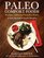 Paleo Comfort Foods: Homestyle Cooking in a Gluten-Free Kitchen