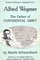 Alfred Wegener: The Father of Continental Drift (Scientific Revolutionaries)