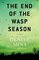 The End of the Wasp Season (Alex Morrow, Bk 2)