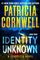 Identity Unknown (Kay Scarpetta, Bk 28) (Large Print)