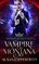 Vampire of Montana (Agents of the Royal States)