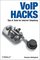 VoIP Hacks: Tips & Tools for Internet Telephony (Hacks)