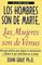 Los hombres son de Marte, las mujeres son de Venus (Men are from Mars, Women are from Venus) (Spanish Edition)