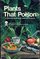 Plants That Poison: An Illustrated Guide to Plants Poisonous to Man
