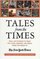 Tales from the Times : Real-Life Stories to Make You Think, Wonder, and Smile, from the Pages of The New York Times