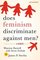 Does Feminism Discriminate Against Men?: A Debate (Point/Counterpoint)